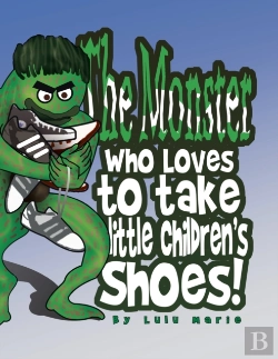 Bertrand.pt - The Monster Who Loves To Take Little Children'S Shoes!