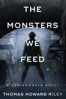 The Monsters We Feed