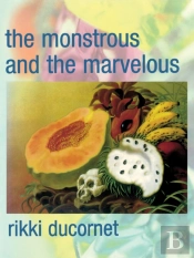 The Monstrous And The Marvelous