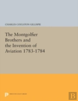 Bertrand.pt - The Montgolfier Brothers And The Invention Of Aviation 1783-1784