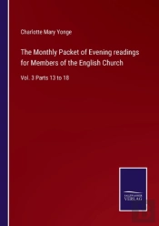 The Monthly Packet Of Evening Readings For Members Of The English Church