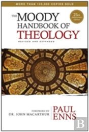 The Moody Handbook Of Theology