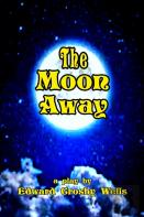 The Moon Away