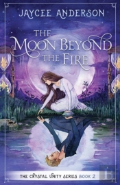 The Moon Beyond The Fire