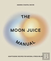 The Moon Juice Manual