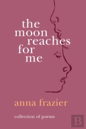 The Moon Reaches For Me