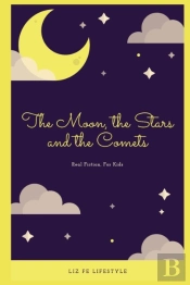The Moon, The Stars And The Comets