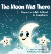 The Moon Was There