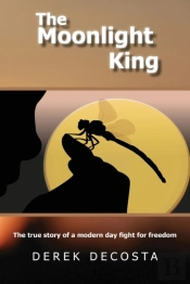The Moonlight King: The True Story Of A