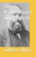 The Moonstone Illustrated