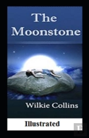 The Moonstone Illustrated