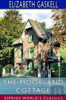 The Moorland Cottage (Esprios Classics)