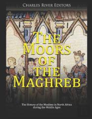 The Moors Of The Maghreb