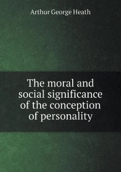 Bertrand.pt - The Moral And Social Significance Of The Conception Of Personality