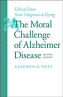 The Moral Challenge Of Alzheimer Disease