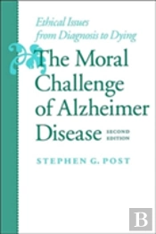 The Moral Challenge Of Alzheimer Disease