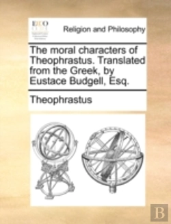 Bertrand.pt - The Moral Characters Of Theophrastus. Tr