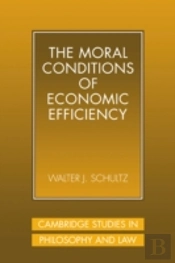 The Moral Conditions Of Economic Efficiency