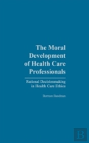 The Moral Development Of Health Professionals