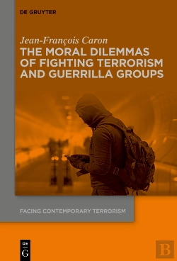 Bertrand.pt - The Moral Dilemmas Of Fighting Terrorism And Guerrilla Groups
