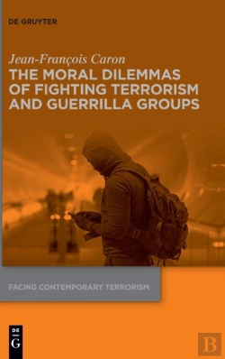 Bertrand.pt - The Moral Dilemmas Of Fighting Terrorism And Guerrilla Groups