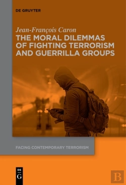 Bertrand.pt - The Moral Dilemmas Of Fighting Terrorism And Guerrilla Groups