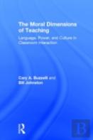 The Moral Dimensions Of Teaching