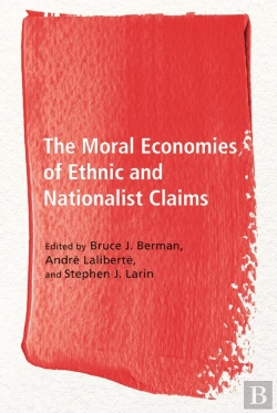 Bertrand.pt - The Moral Economies Of Ethnic And Nationalist Claims