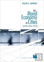 The Moral Economy Of Cities