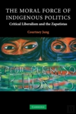Bertrand.pt - The Moral Force Of Indigenous Politics
