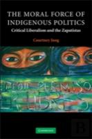 The Moral Force Of Indigenous Politics