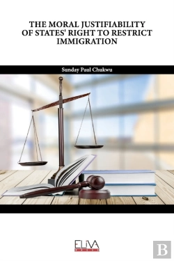 Bertrand.pt - The Moral Justifiability Of States' Right To Restrict Immigration
