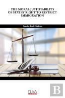 The Moral Justifiability Of States' Right To Restrict Immigration
