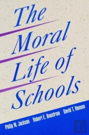 The Moral Life Of Schools