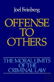 The Moral Limits Of The Criminal Law: Volume 2: Offense To Others
