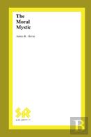 The Moral Mystic