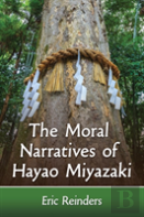 The Moral Narratives Of Hayao Miyazaki