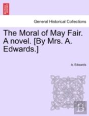 The Moral Of May Fair. A Novel. (By Mrs.