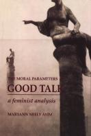 The Moral Parameters Of Good Talk
