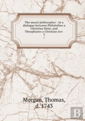 The Moral Philosopher Volume 2