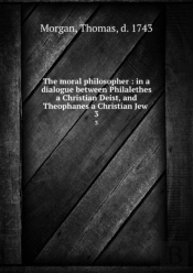 The Moral Philosopher Volume 3