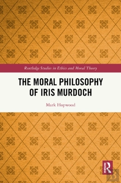 Bertrand.pt - The Moral Philosophy Of Iris Murdoch
