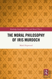 The Moral Philosophy Of Iris Murdoch