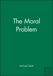 The Moral Problem