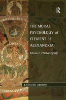 The Moral Psychology Of Clement Of Alexandria