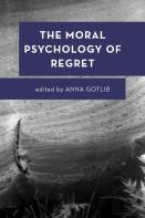 The Moral Psychology Of Regret