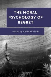 The Moral Psychology Of Regret