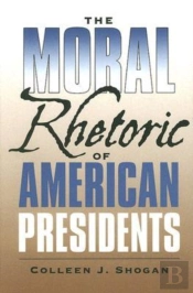 The Moral Rhetoric Of American Presidents