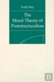 The Moral Theory Of Poststructuralism