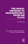 The Moral Universe Of Shakespeare'S Problem Plays